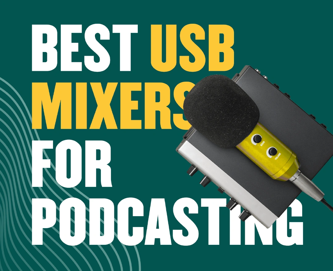 Best USB mixers for podcasting