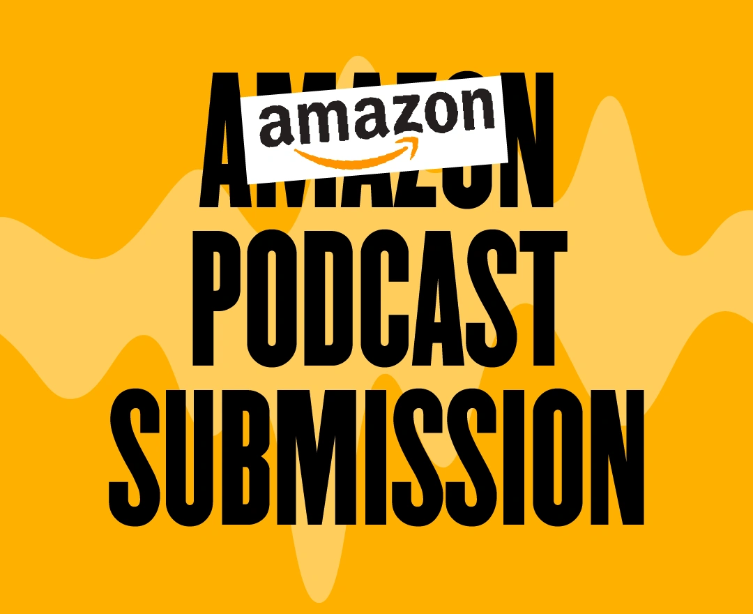 How to submit to Amazon podcasts?