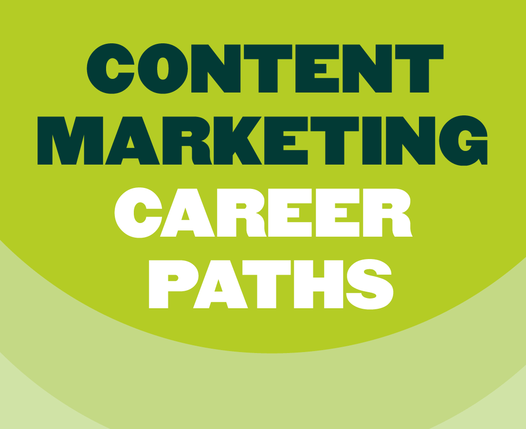The top 5 content marketing career paths