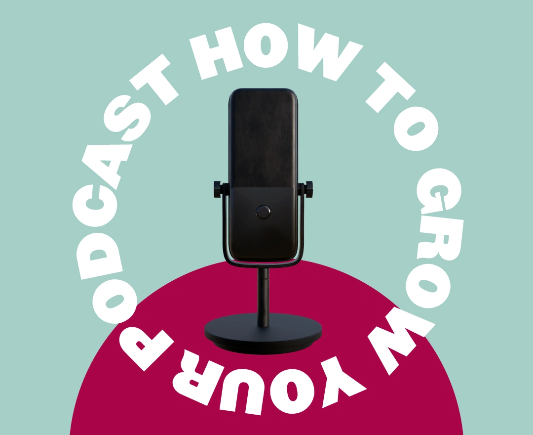 How to grow your podcast with video marketing