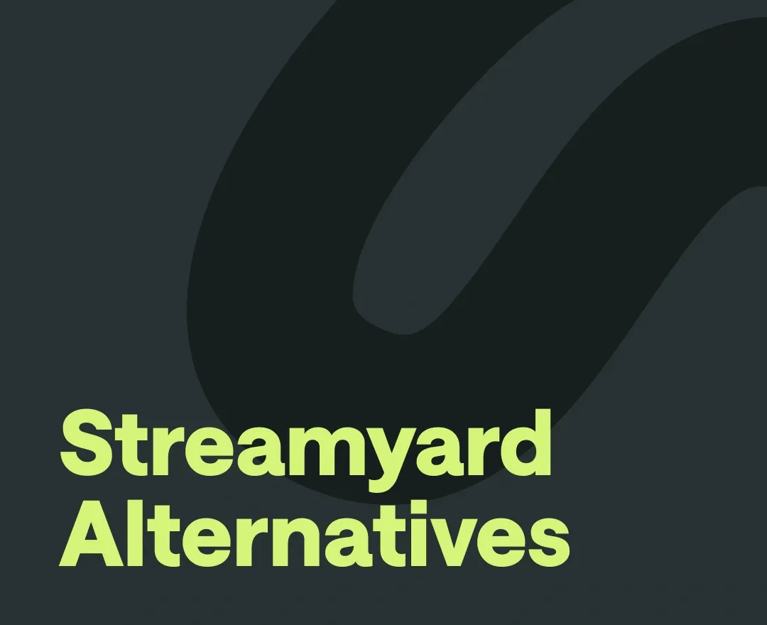 10 of the best Streamyard alternatives in 2025
