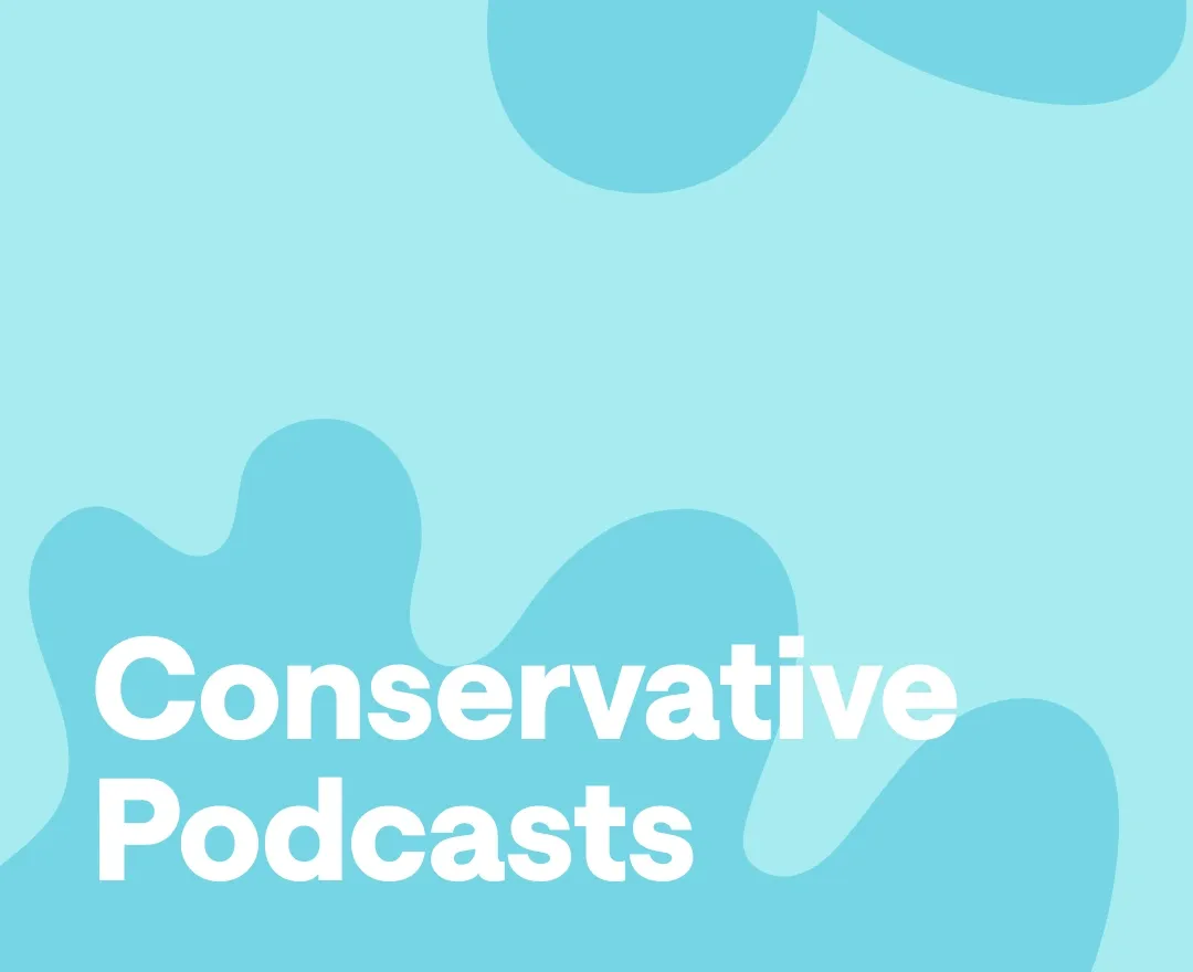 best conservative podcasts