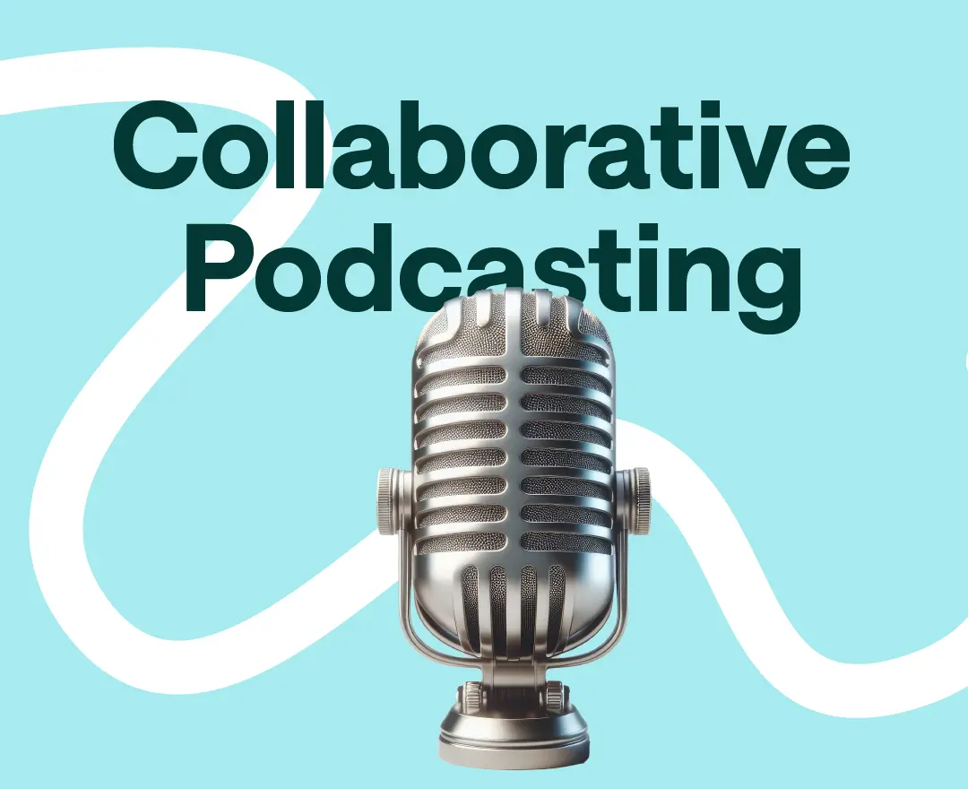 Harmony in headphones: How to build a collaborative podcasting team