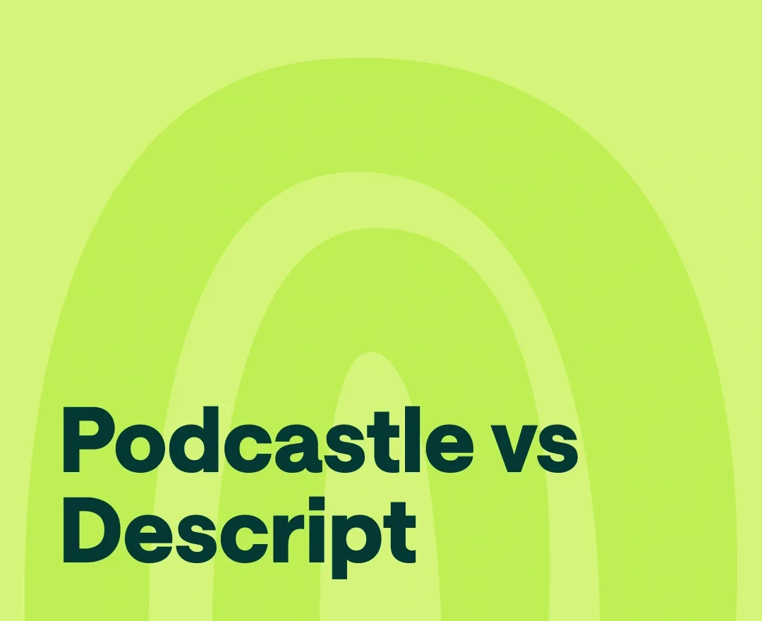 Podcastle vs Descript