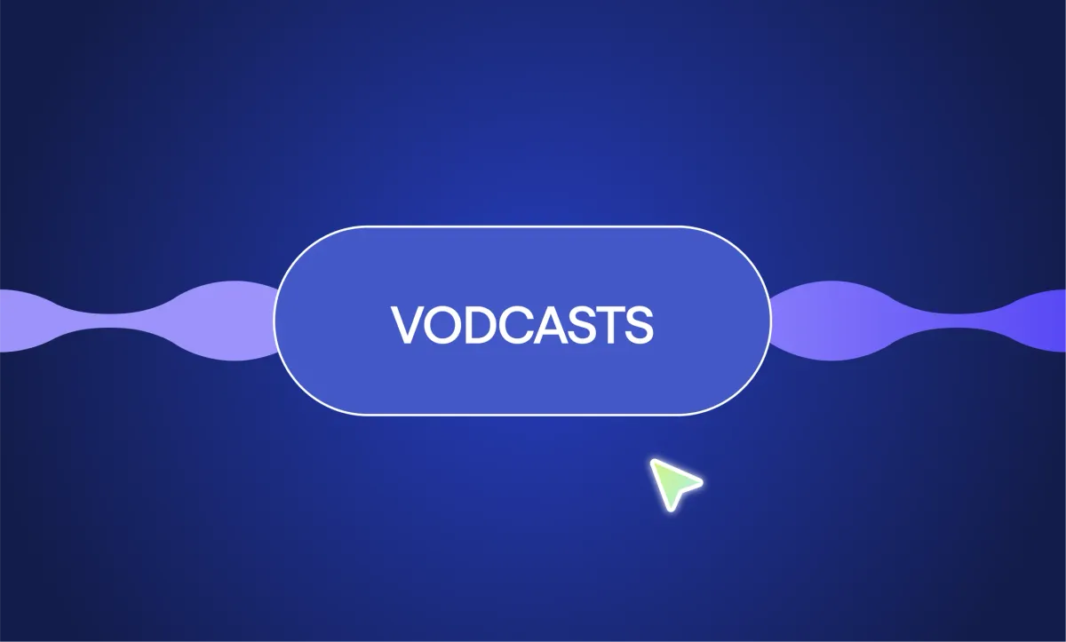 Vodcasts: Everything you need to know