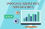 Podcast analytics and metrics