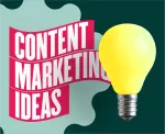 5 innovative content marketing ideas: Traffic booster guide