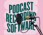 Podcast recording software for complete beginners