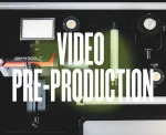 4 key steps in video pre-production
