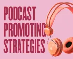 Podcast promoting strategies to get more listeners