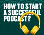 7 tips and tricks: How to start a successful podcast. The short and useful step-by-step guide