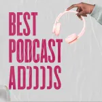 How to have the best podcast ads out there?