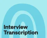 How to transcribe an interview