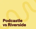 Podcastle vs Riverside