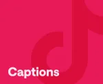 How to add captions on tiktok