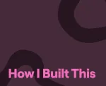 how i built this podcast