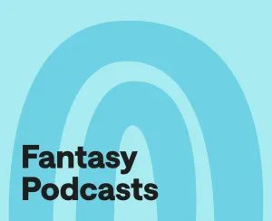 The best fantasy podcasts to listen to in 2025